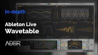 Wavetable Ableton Live 10 In-depth Walkthrough