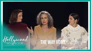 THE WAY HOME 2023  Andie MacDowell Chyler Leigh and Sadie Laflamme-Snow on their new series