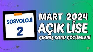 Açık Lise Çıkmış Sorular - Mart  2024 - Sosyoloji 2