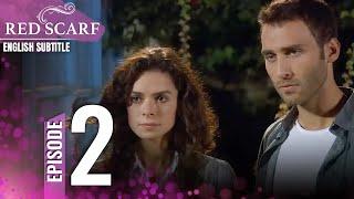 Red Scarf Episode 2  English Subtitles  Al Yazmalım