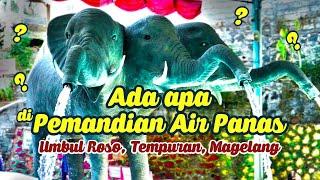 ADA APA DI PEMANDIAN AIR PANAS UMBUL ROSO TEMPURAN MAGELANG?