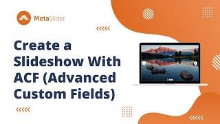 Create a Slideshow With ACF Advanced Custom Fields