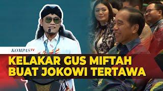 FULL Kelakar Gus Miftah Buat Presiden Jokowi Tertawa Ikhlas Itu Seperti Keset Diinjak-injak...