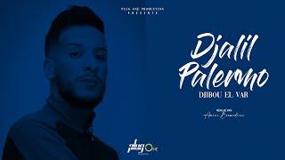 Djalil Palermo - Djibou el Var  Official Video Music 