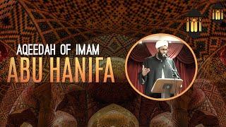 Aqeedah of Imam Abu Hanifa- Mufti Abdur Rahman ibn Yusuf