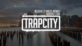 Mumford & Sons - Believe T-Mass Remix