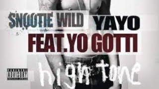 Snootie Wild - Yayo ft. Yo Gotti High Tone 2014