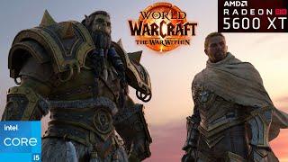 RX 5600 XT  World of Warcraft The War Within BETA