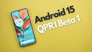 Android 15 QPR1 Beta 1 - Unexpected Update