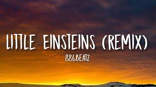 886Beatz - Little Einsteins Remix Lyrics Were going on a trip in our favorite rocket ship