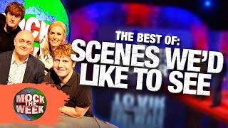 The Best Scenes That Wed Like to See  Compilation  Mock The Week