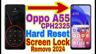 Oppo A55 CPH2325 Remove Screen LockHard Reset 2024  Unlock PatternPinPassword 100% Working