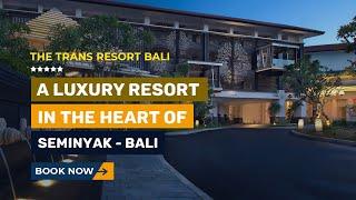 THE TRANS RESORT BALI - A Luxury Resort in the Heart of Seminyak Bali