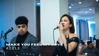 Make You Feel My Love - Adele  cover by TAF Entertainment 