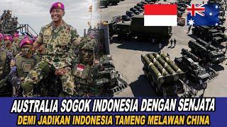 AUSTRALIA SOGOK INDONESIA DENGAN SENJATA AGAR BERGABUNG DENGAN BARAT LAWAN CHINA