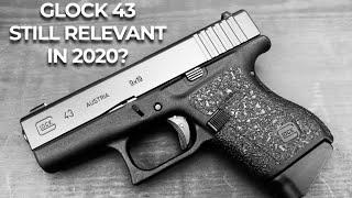 Glock 43 still Relevant in 2020?