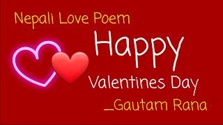 Happy Valentines Day  Nepali Love Poem  Gautam Rana Long Distance Relationship