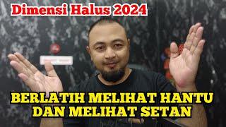 CARA MELIHAT HANTU DAN MELIHAT SETAN 2024  #misteri  #dimensihalus