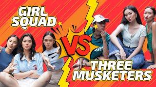 WE PRESENT YOU THREE MUSKETEERS VS GIRLS SQUAD‼️SUBTITLES AVAILABLE