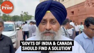 Sikhs being associated with terrorism this must stop  Sukhbir Singh Badal on India-Canada row