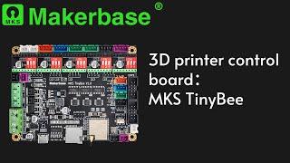 Makerbase new product introduction MKS TinyBee