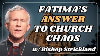 Fatimas Answer to the Church Crisis  Bishop Strickland Speaks Out