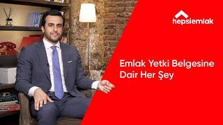 Emlak Yetki Belgesine Dair Her Şey  hepsiemlak