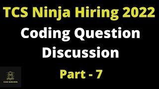 Part 7 TCS Ninja Hiring 2022 Batch  TCS Ninja HiringTCS NQT Coding Discussion  Practice Questions