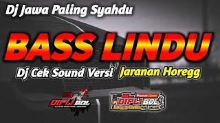 DJ CEK SOUND BASS LINDU PALING NJEDUG HOREGG