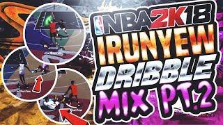 iRunYew Dribble God Mixtape #2 • Best Dribble Combos on NBA 2K18 • NBA 2K18 Dribble Mixtape