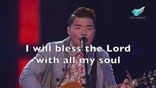 I Will Bless The Lord with lyric  Amos Ang @ City Harvest Church