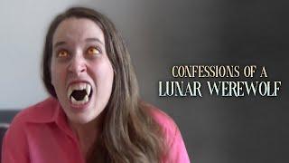 Confessions of a Lunar Werewolf