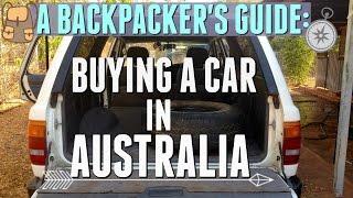 BUYING A CAR IN AUSTRALIA  BACKPACKERS GUIDE