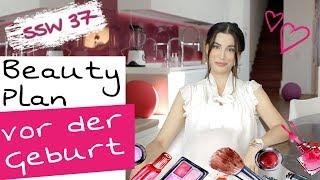 37. SSW  Mein Beauty-Plan vor der Geburt  Haare Fingernägel Zähne in der Schwangerschaft