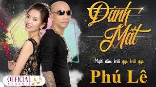 Đánh Mất ‣ Phú Lê  Lyric Video  #DM