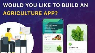 Agriculture App Development    Agriculture Application Development  The App Ideas