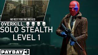 PAYDAY 3 No Rest For The Wicked  Overkill Solo Stealth Level 1