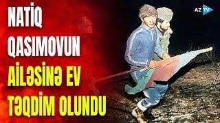 Milli Qəhrəman Natiq Qasımovun anasına ev hədiyyə olundu SON DƏQİQƏ məlumatları