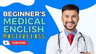 Medical English Simplified  Essential Terms & Phrases for Healthcare Communication