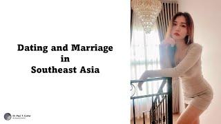 Dating and Marriage in Southeast Asia