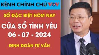 MỚI NHẤT KÊNH CHÍNH CHỦ VOV Cửa Sổ Tình Yêu 672024  Chuyên Gia Đinh Đoàn Tư Vấn Chuyện Thầm Kín