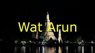 Wat Arun - Temple of Dawn