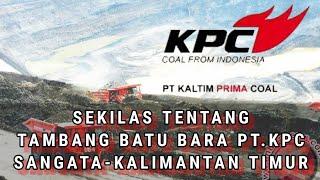 SEKILAS PT.KPC SANGATA TAMBANG BATU BARA KALTIM #info #beritaterkini #infolowongankerja