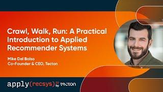 applyrecsys Conference 2022  Crawl walk run a practical intro to applied recommender systems