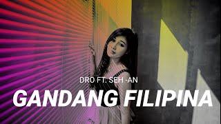 Gandang Filipina - DRO feat. Seh-an lyric video