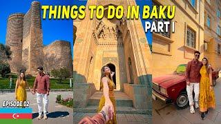 Things To Do In Baku Azerbaijan Part 1  Old City Food History & MoreEuropean Feel But In Budget