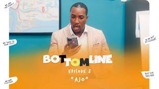 Bottomline 2024 Comedy Series E8 AJO