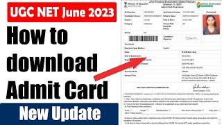 Admit Card Update  How to Download Admit Card UGC NET Exam June 2023