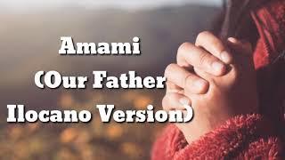 Amami - Our Father Ilocano Version