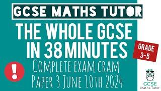 Final Revision for Paper 3 in 38 Minutes  Morning of the GCSE Maths Exam 10th June 2024  Grade 3-5